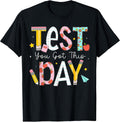 Test Day You Got This for Student Kids Teacher State Testing T-Shirt