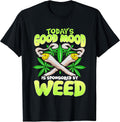 Today Good Mood is Sponsored by Weed Cannabis Funny T-Shirt