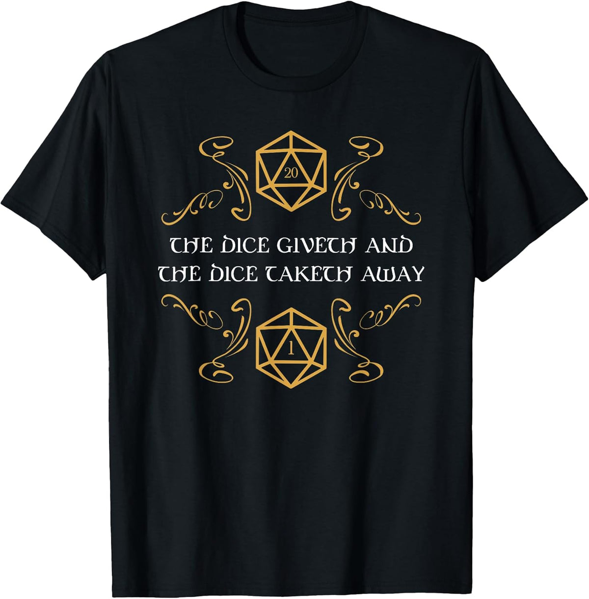 D20 Dice Giveth and Taketh Away Funny Nerdy T-Shirt T-Shirt