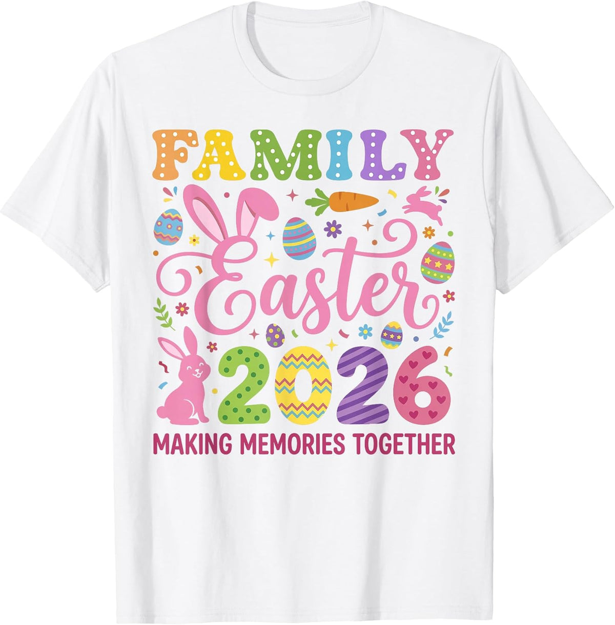 Family Easter 2026 Making Memories Together Easter Day T-Shirt