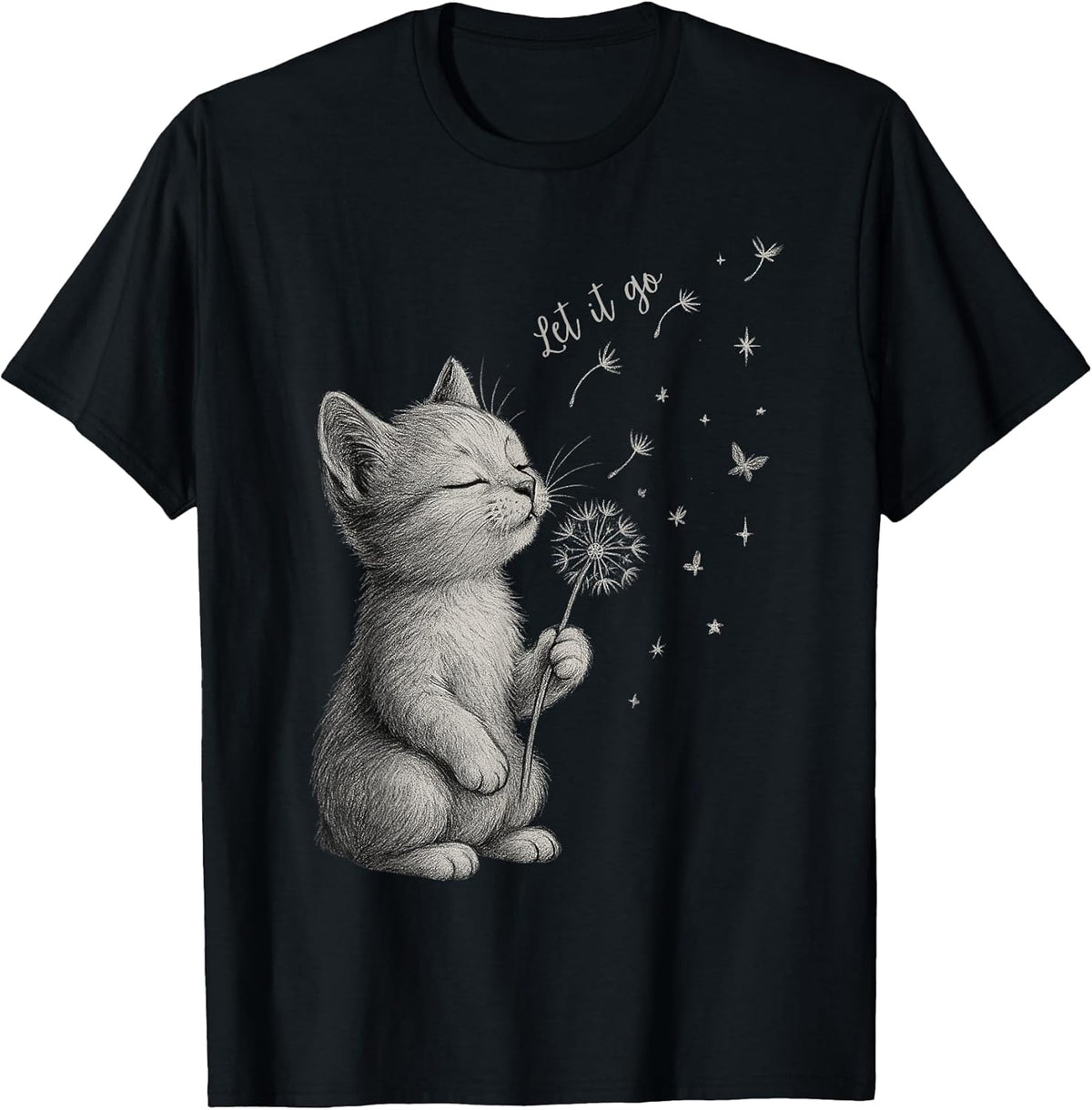 Cute Kitten Dandelion Flower cat Let It Go Motivation T-Shirt