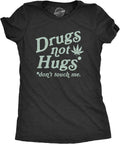 Womens Drugs Not Hugs Don't Touch Me T Shirt Funny Social Distancing 420 Marijuana Graphic Tee
