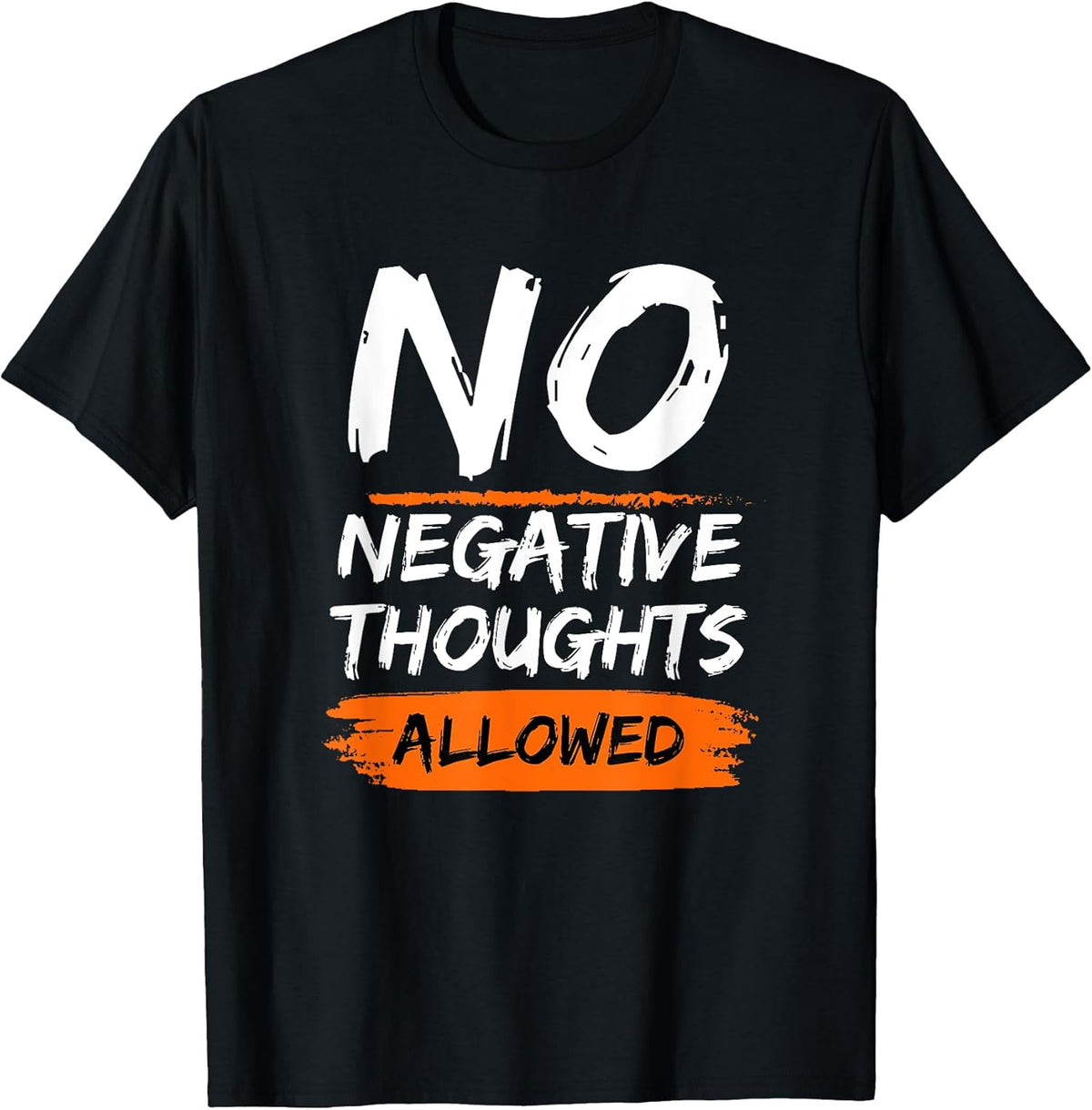 No Negative Thoughts Funny Sarcastic Quote Inspirational T-Shirt