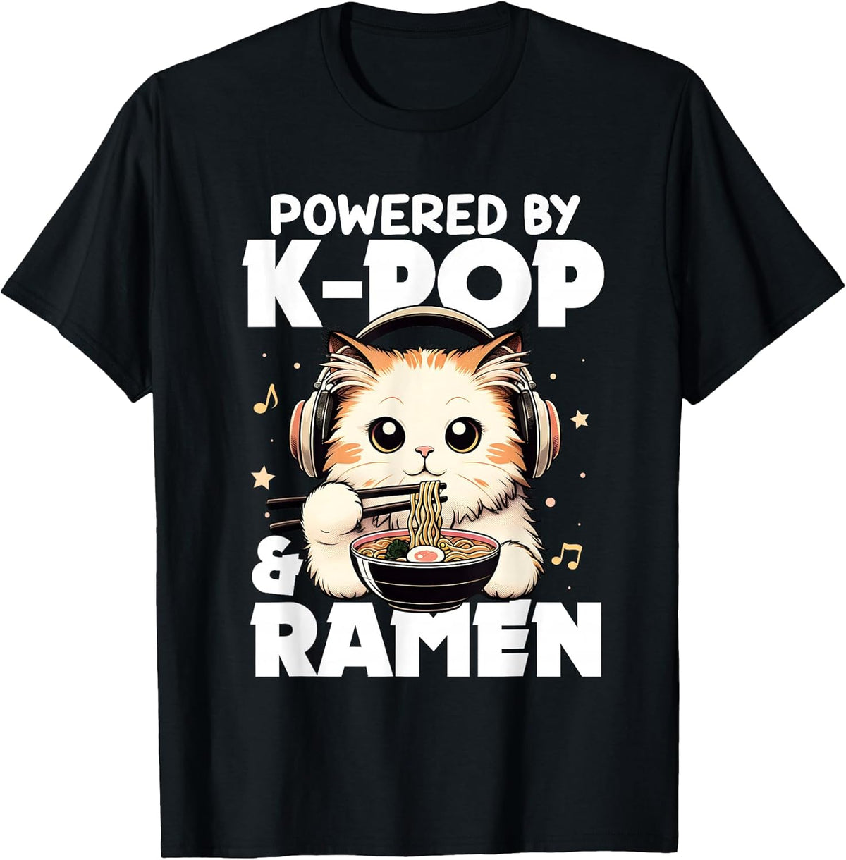 Kawaii Powered by K-Pop and Ramen Cute Kpop Cat Music T-Shirt