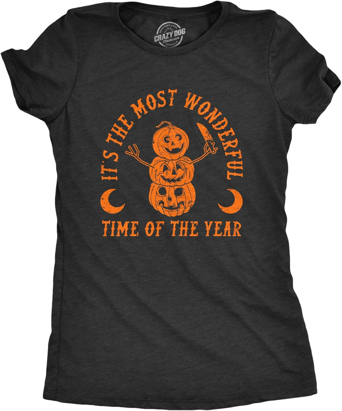 Womens Its The Most Wonderful Time of The Year T Shirt Funny Halloween Creepy Season Lovers Tee for Ladies