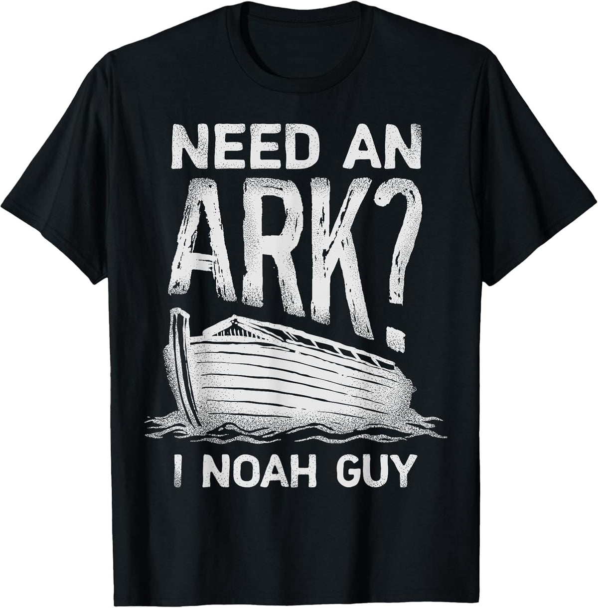 Need an Ark I Noah Guy Funny Christian Men Women Pun Humour T-Shirt