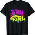 Fly Girl - 80s 90s Old School Hip Hop Dance T-Shirt