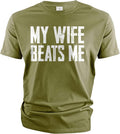 Men's Funny Tee Shirt Husband Birthday Sarcastic My Wife Beats me Humor Tshirt Papa dad T-Shirt