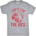 Crazy Dog Mens T Shirt I Do It for The Hos Santa Claus Funny Christmas Party Tee