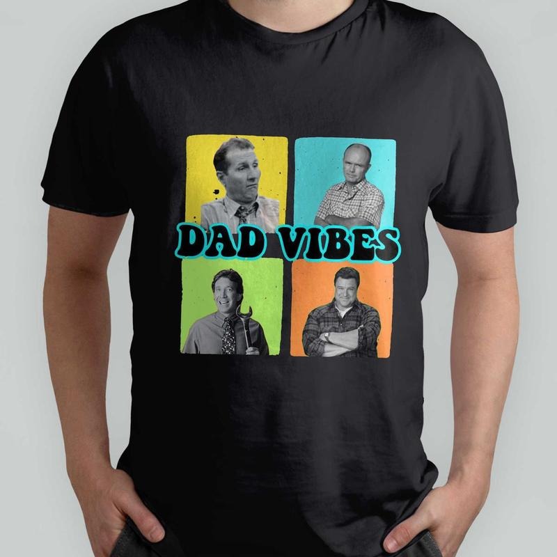 90'S Dad Dad Dad 90s Show T-Shirts