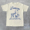 99 Poblems Sweet Little Treat Would Solve Most Them Vintage Retro 90s Funny Cute T-Shirts