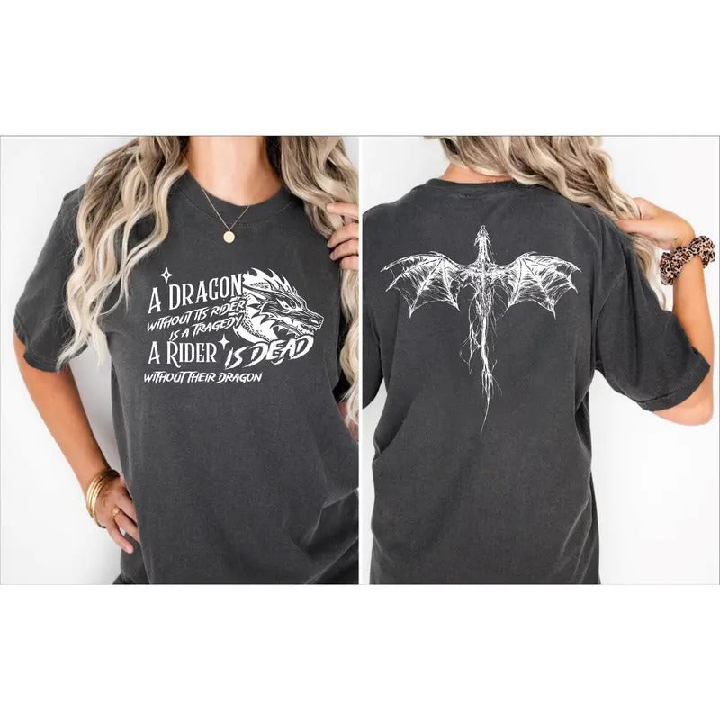 Dragon Without 'S Rider Is Tragedy Rider Is Dead WıThout Their Dragon Shirt Dragon 2 Sided Shirt Fourth Wing Shirt T-Shirts
