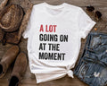 " Lot Going Moment Lot Going Concert Shirt Fan Shirt Tay Concert " T-Shirts