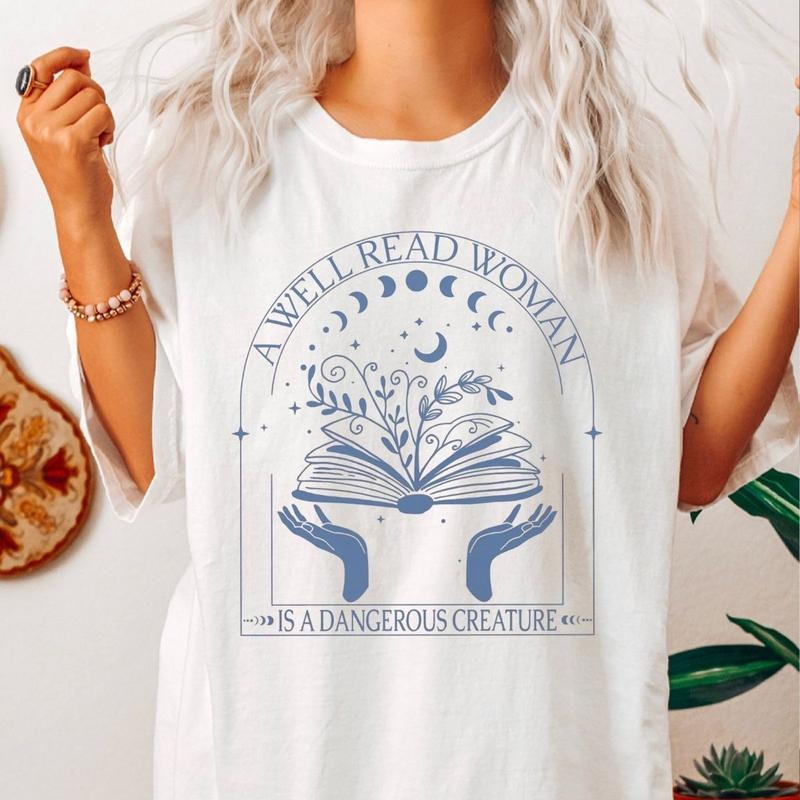 Well Read Woman Is Dangerous Creature Shirt Bookish Equality Reader T-Shirts