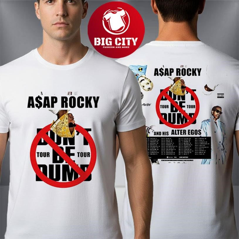 ASAP Rocky Dont Be Dumb 2026 Tour Schedule Venue Tour Dates Two Sided Shirt