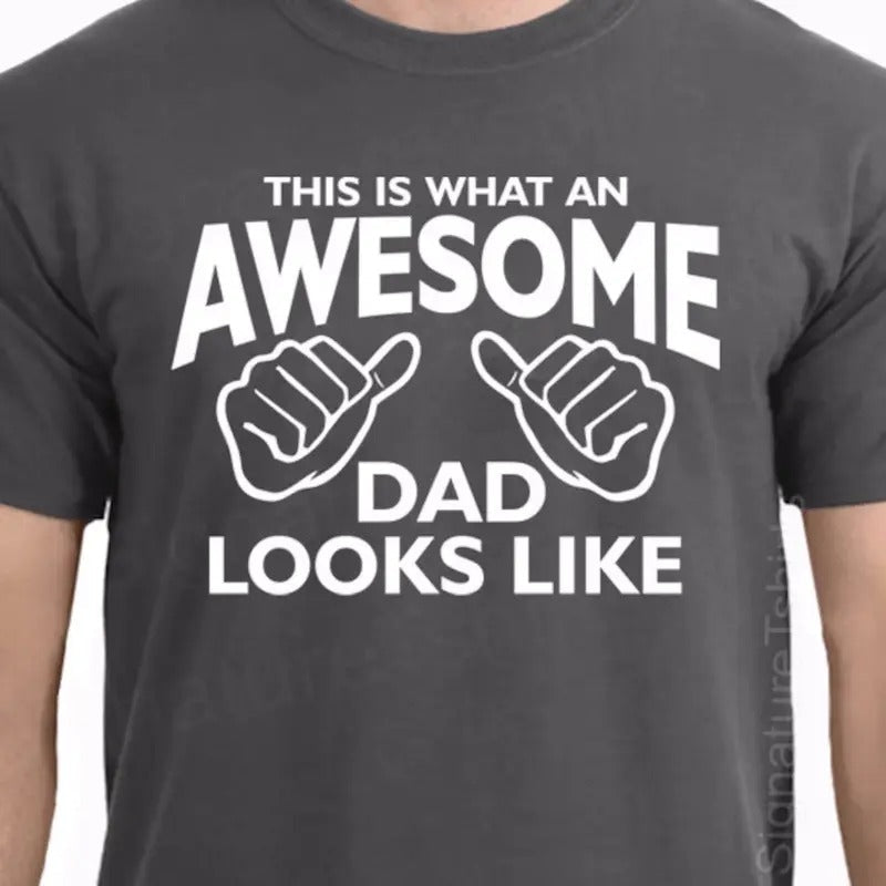AWESOME DAD This Is What Dad Like Shirt Funny Dad Shirt Daddy Menswear Top T-Shirts