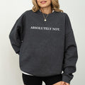 Absolutely Not Immediately No Funny Saying Funny Long Sleeves Outfits T-Shirts