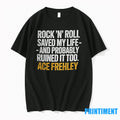 Ace Frehley Rock N Roll Saved My Life And Probably Ruined It Too Tshirts Sweater Hoodie