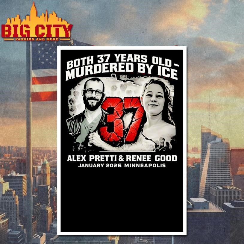 Alex Pretti Renee Good Both 37 Years Old Shirt Anti Ice Shir