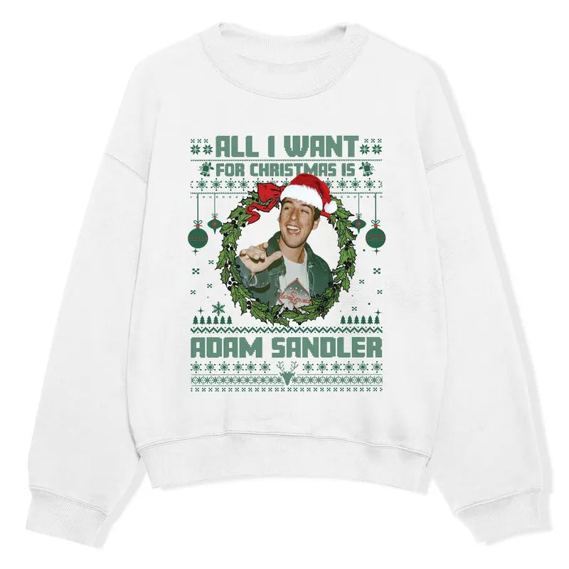 All I Want Is Adam Sandler Shirt Funny Shirt Comedian 90s Fan Xmas Heavy T-Shirts