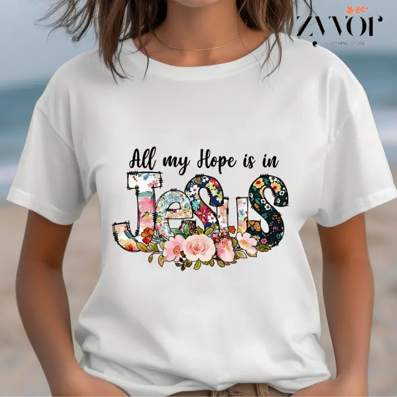 All My Hope Is Jesus Casual Crew Neck Short Sleeve Tops T-Shirts