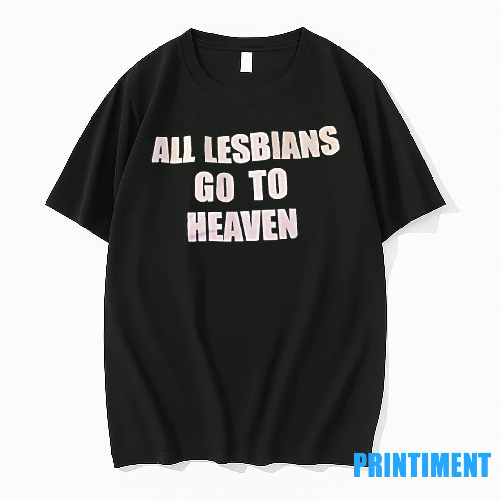 All Lesbians Go To Heaven Tshirts Sweater