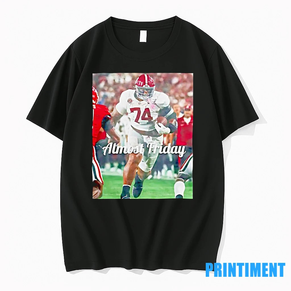 Almost Friday Bama Big Fella Kadyn Proctor Alabama Crimson Tide Photo Tshirts Sweater