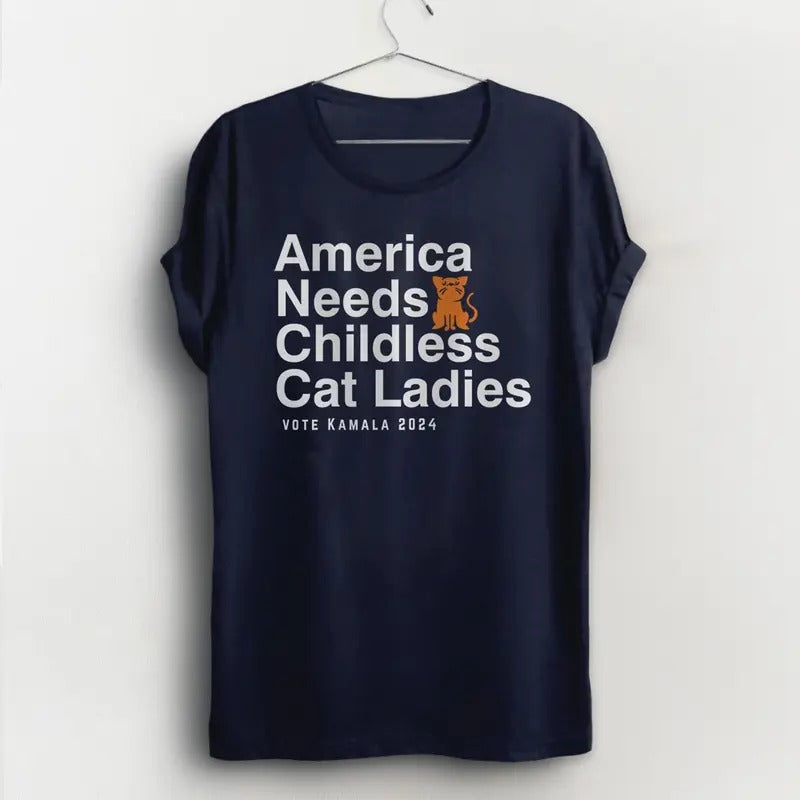 America Needs Childless Cat Shirt Funny Kamala Harris Feminist Anti Trump Kamala President 2024 T-Shirts