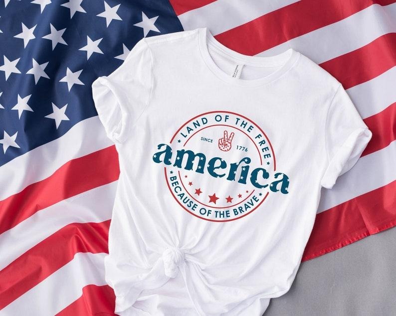 America Shirt 4th July Shirt Land Free Because Brave Shirt Patriotic Shirt Independence Day Memorial Day Shirt T-Shirts