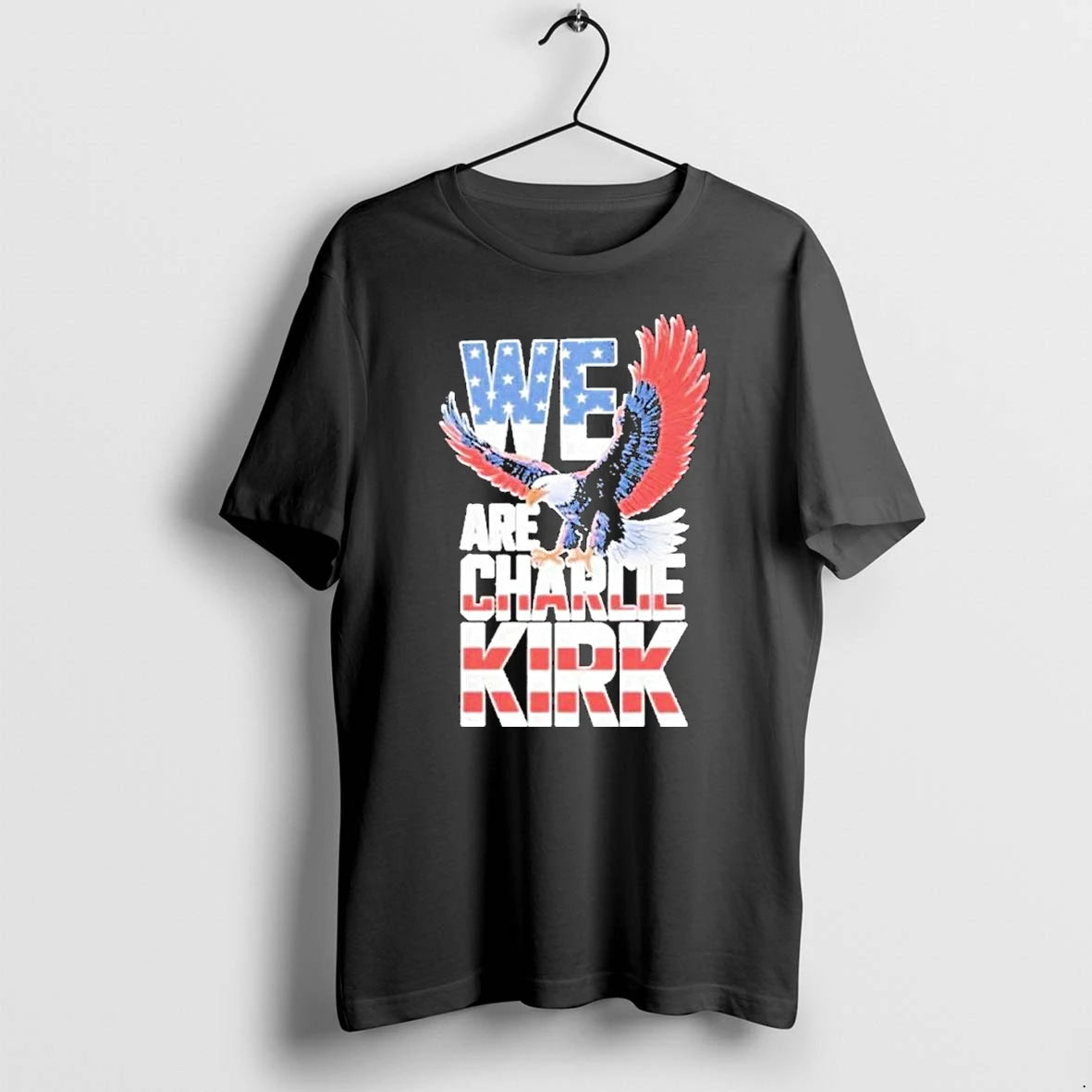 American Eagle We Are Charlie Kirk Tshirts Sweater Hoodie