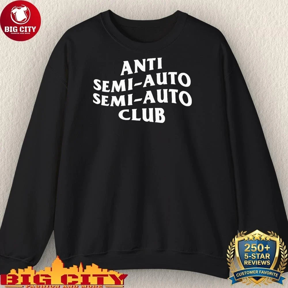 Anti Semi Auto Semi Auto Club Shirt