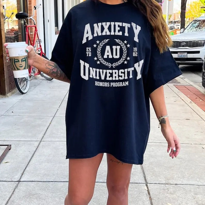 Anxiety University College Shirt Overstimulated Mental Health Anxious Funny Gag White Elephant Anxiety T-Shirts