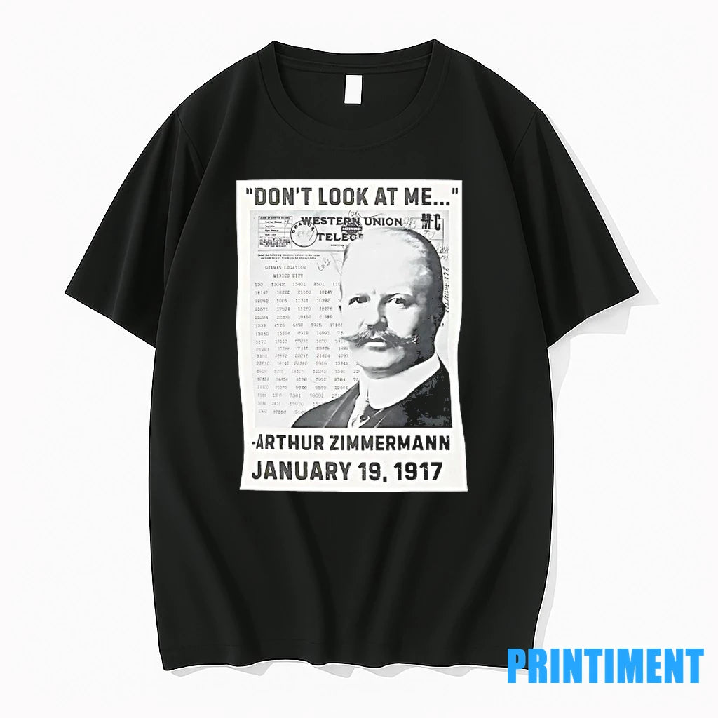 Arthur Zimmerman Dont Look At Me January 19 1917 Tshirts Sweater