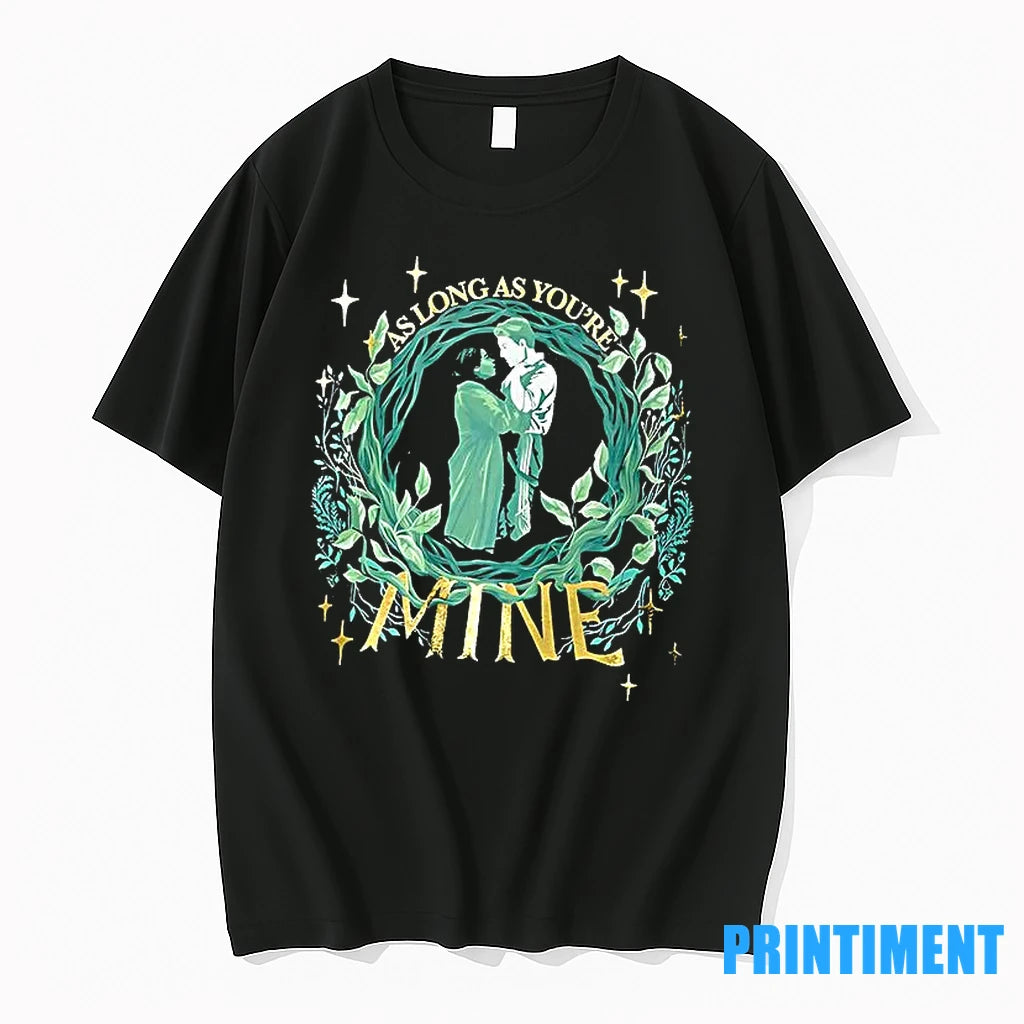 As Long As Youre Mine Tshirts Sweater