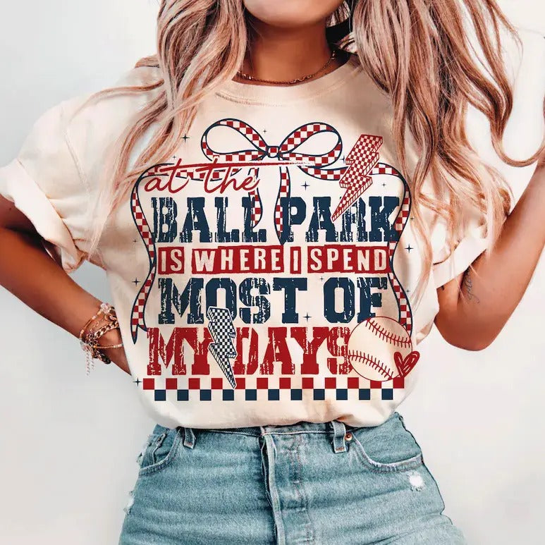 Ballpark Is Where I Spend Most My Days Baseball Funny Baseball Baseball Lover Game Day T-Shirts
