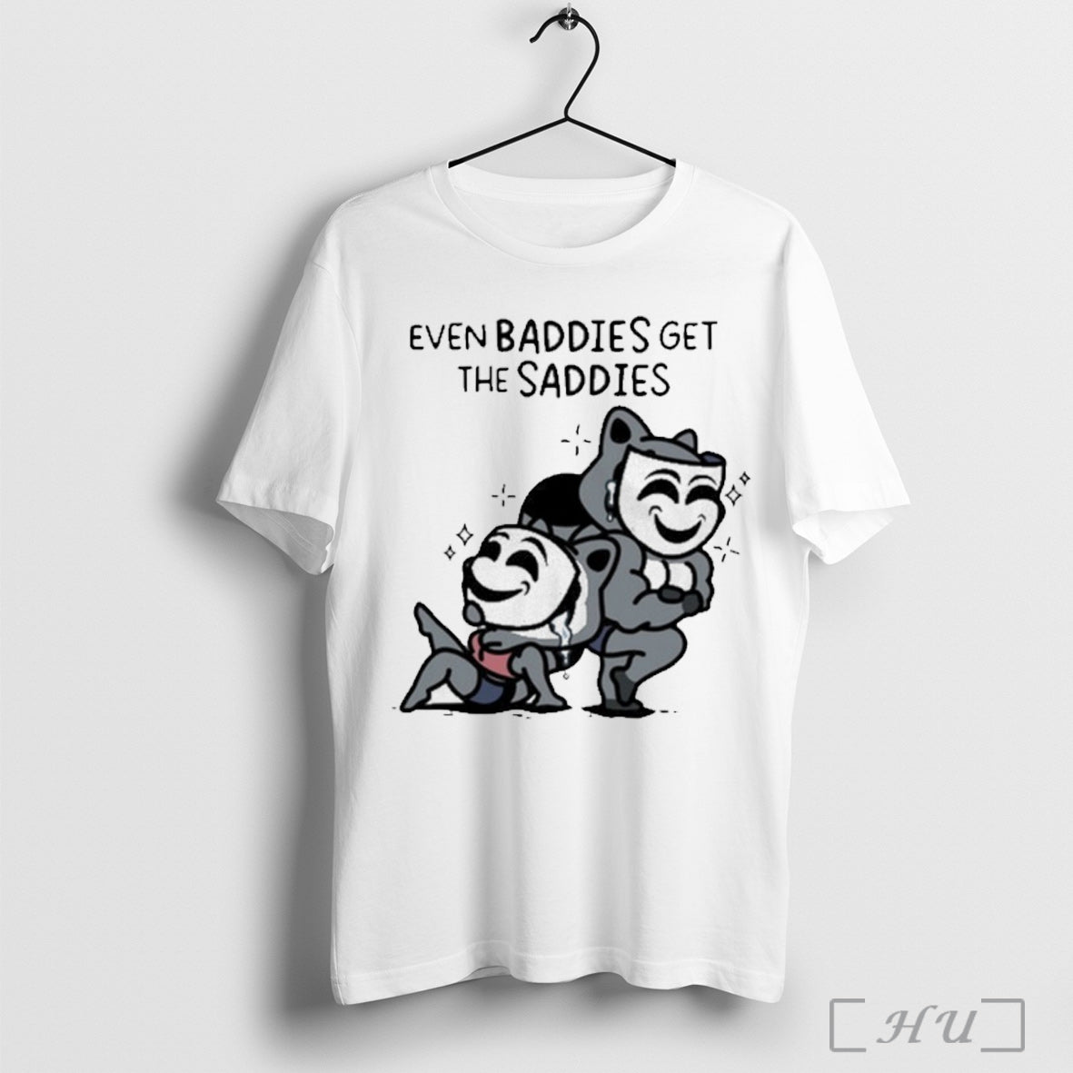 Austin Von Letkemann Even Baddies Get The Saddies T Shirt