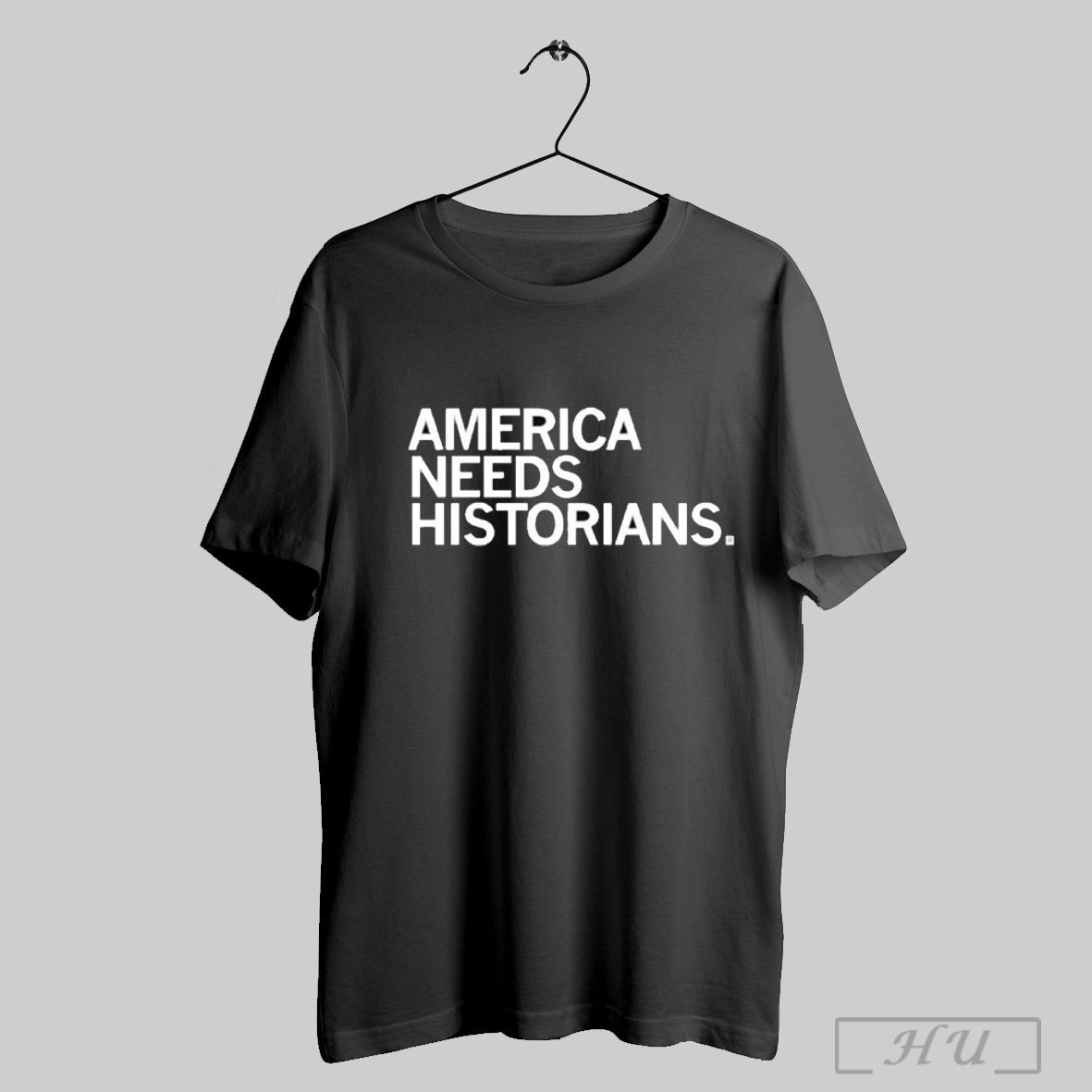 Awesome America Needs Historians T Shirt