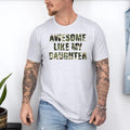 Awesome Like My Daughter Dad Jokes Shirt Camo Dad Funny Dad Sayings Short Sleeve T-Shirts