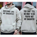 Awesome Like My Daughter Two Sides You Can'T Tell Me What Do You'Re Not My Daughter Dad T-Shirts