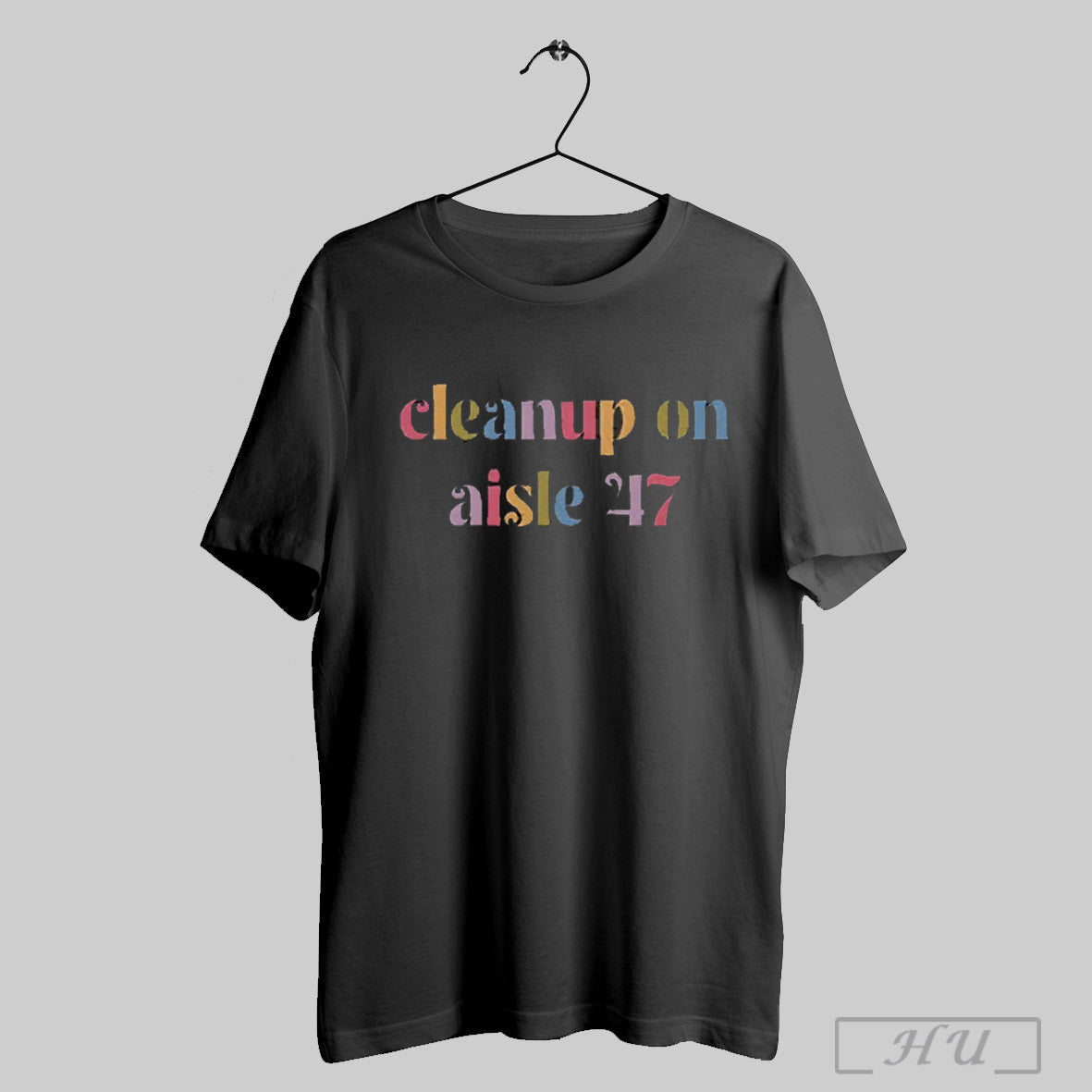 Awesome Womens Cleanup On Aisle 47 Print Casual 2025 T Shirt