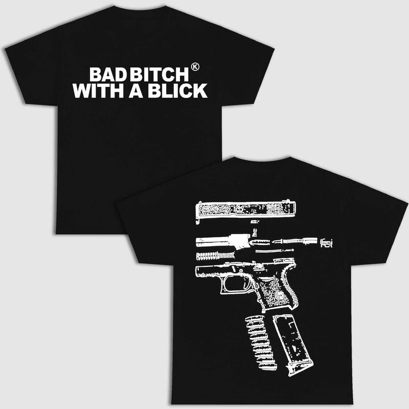 BAD B!TCH BLICK DOUBLE SIDE BLACK VERSION SHIRT Streetwear T-Shirts