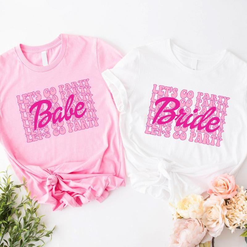 Babe Let'S Go Party Shirt Bride Pink Bachelorette Bridal Shower Matching Bridesmaid Engagement Party T-Shirts