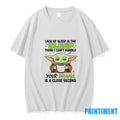 Baby Yoda Lack Of Sleep Is The First Thing I Cant Handle Your Drama Is A Close Second Tshirts Sweater Hoodie