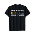 Back My Days We Had 9 Planets Pluto Astronomy Space Made USA T-Shirts