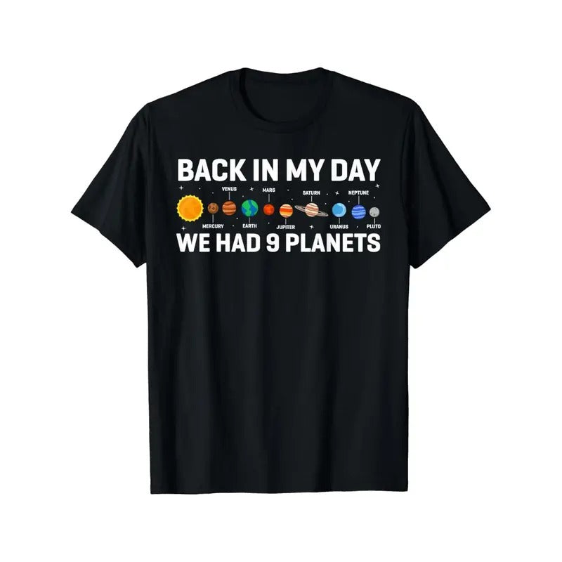Back My Days We Had 9 Planets Pluto Astronomy Space Made USA T-Shirts