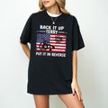 Back Up Terry Put Reverse Shirt 4th July Patriotic Shirt Put Reverse Terry Shirt Back Up Terry America Shirt USA Shirt T-Shirts