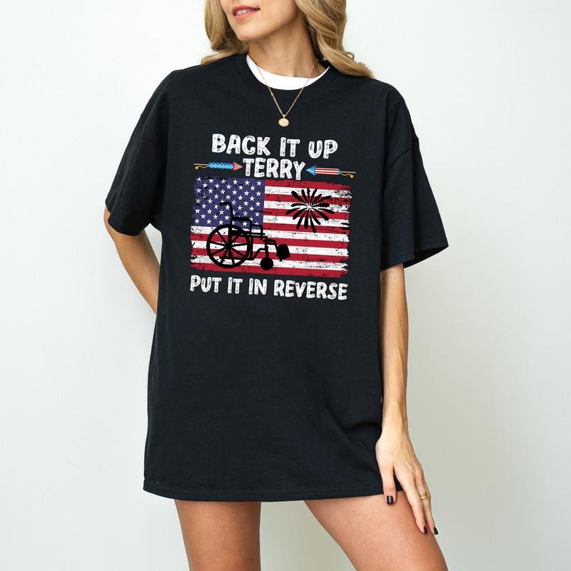 Back Up Terry Put Reverse Shirt 4th July Patriotic Shirt Put Reverse Terry Shirt Back Up Terry America Shirt USA Shirt T-Shirts