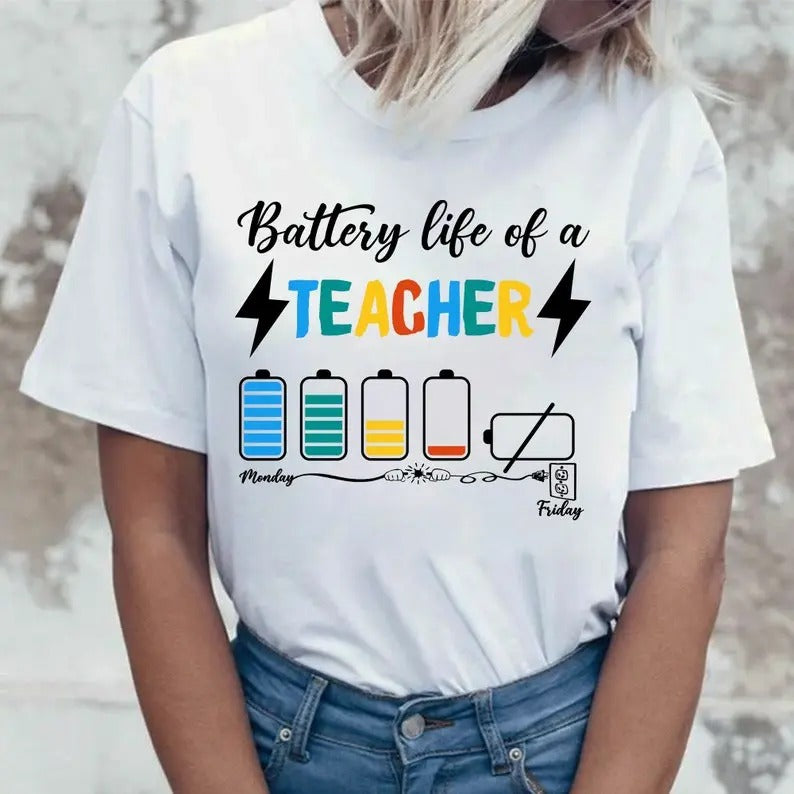 Back School Battery Life Teacher Shirts Funny Teacher Shirt Back School Shirt Custom Shirt Teachers Teachers Day T-Shirts
