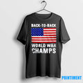 Back To Back World War Champs Usa Flag Tshirts Sweater Hoodie