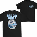 Bad Day Be Busch Light 2 Sides T-Shirts